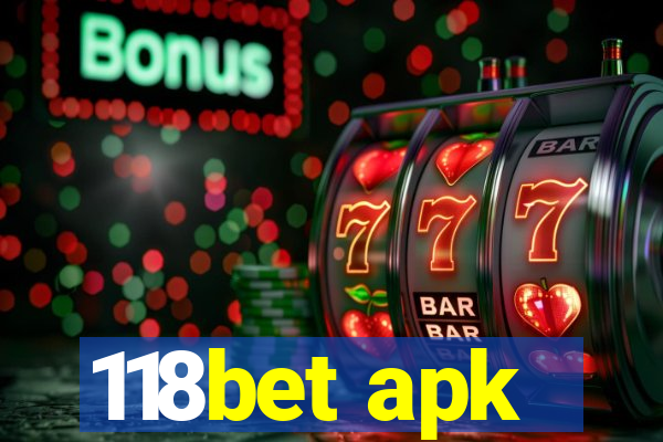 118bet apk